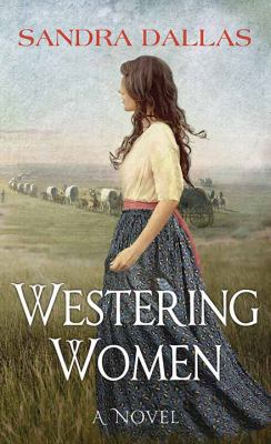 Westering women : [large type] a novel /