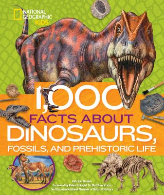 1,000 facts about dinosaurs, fossils, and prehistoric life /