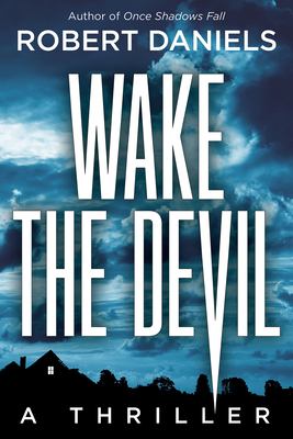 Wake the devil : a thriller /