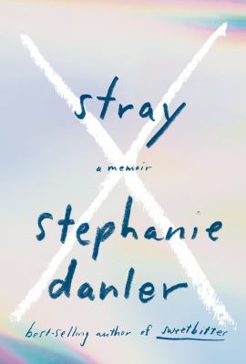 Stray : a memoir /
