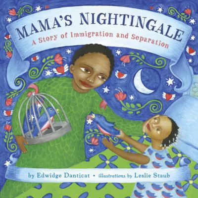 Mama's nightingale : a story of immigration and separation /