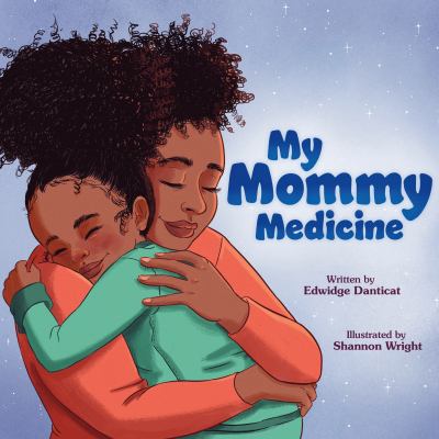 My mommy medicine /
