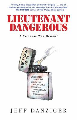 Lieutenant Dangerous : a Vietnam War memoir /