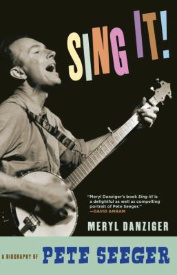 Come on, sing it! : the story of Pete Seeger /