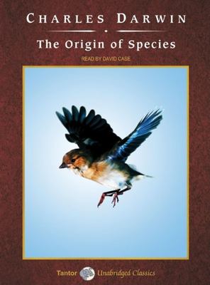 The origin of species by means of natural selection, or, The preservation of favored races in the struggle for life [compact disc, unabridged] /