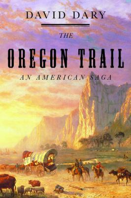 The Oregon Trail : an American saga /