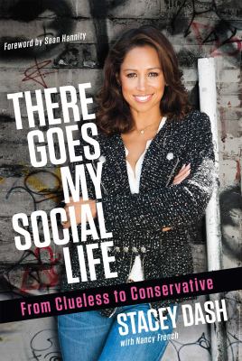 There goes my social life : from Clueless to conservative /