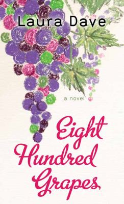 Eight hundred grapes [large type] : a novel /
