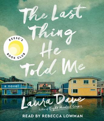 The last thing he told me [compact disc, unabridged] : a novel /