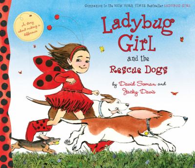 Ladybug Girl and the rescue dogs /