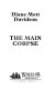 The main corpse [large type] /