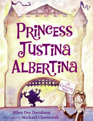 Princess Justina Albertina : a cautionary tale /