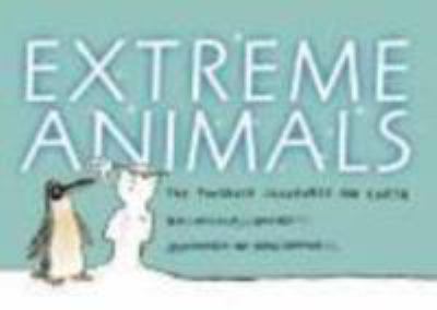 Extreme animals : the toughest creatures on Earth /