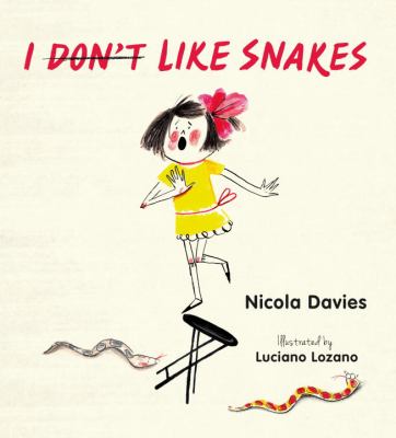 I don't like snakes /