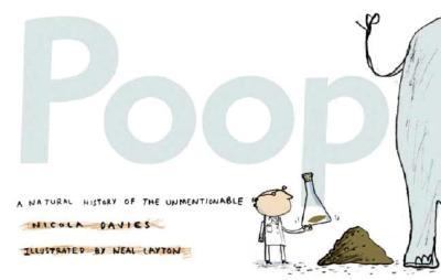 Poop : a natural history of the unmentionable /