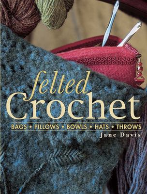 Felted crochet /