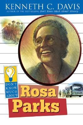 Don't know much about Rosa Parks /