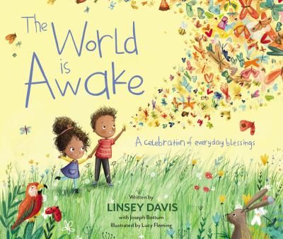 The world is awake : a celebration of everyday blessings /