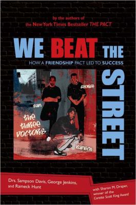 We beat the street : how a friendship pact helped us succeed /