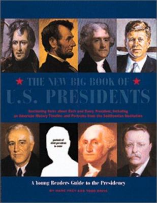 The new big book of U.S. presidents / by Todd Davis and Marc Frey.