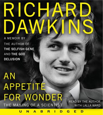 An appetite for wonder [compact disc, unabridged] : the making of a scientist, a memoir /
