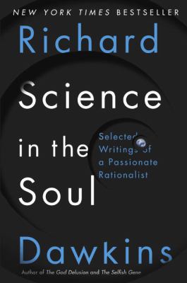 Science in the soul : selected writings of a passionate rationalist /