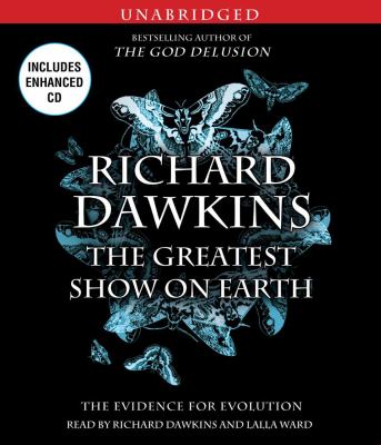 The greatest show on Earth [compact disc, unabridged] : the evidence for evolution /