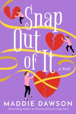 Snap out of it : a novel /
