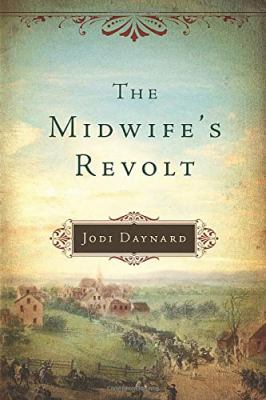 The midwife's revolt : a novel /