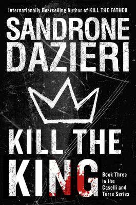 Kill the king : a novel /