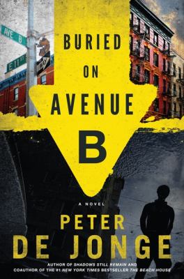 Buried on Avenue B : a novel /