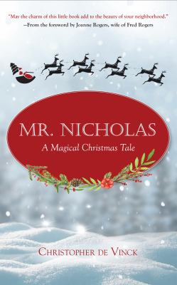 Mr. Nicholas : a magical Christmas tale /