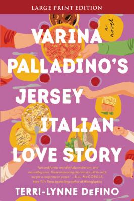 Varina Palladino's Jersey Italian love story : a novel [large type] /