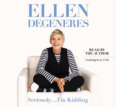 Seriously--I'm kidding [compact disc, unabridged] /