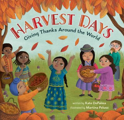Harvest days : giving thanks around the world /