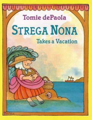Strega Nona takes a vacation /