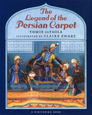 The legend of the persian carpet /