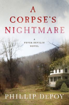 A corpse's nightmare : a Fever Devilin novel /