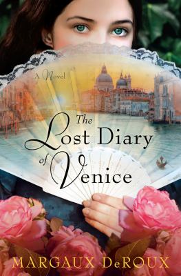 The lost diary of Venice : a novel /
