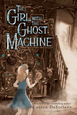 The girl with the ghost machine /