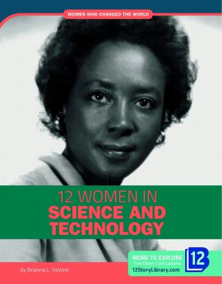 12 women in science and technology /