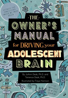 The owner's manual for driving your adolescent brain /