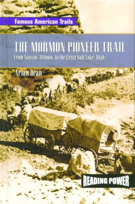 The Mormon Pioneer Trail.