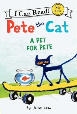 Pete the cat : a pet for Pete /