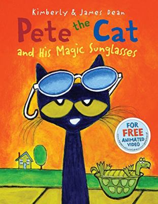 Pete the cat and his magic sunglasses [book with audioplayer] /
