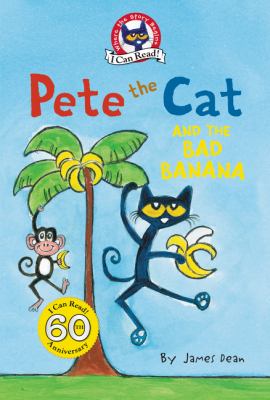 Pete the cat and the bad banana /