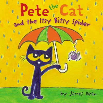 Pete the cat and the itsy bitsy spider /