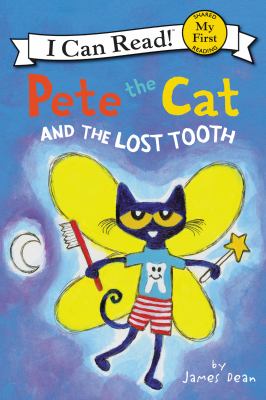 Pete the cat and the lost tooth /