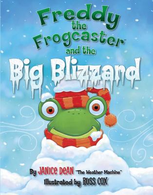 Freddy the frogcaster and the big blizzard /