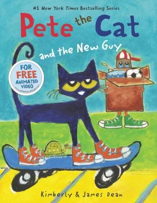 Pete the Cat and the new guy /